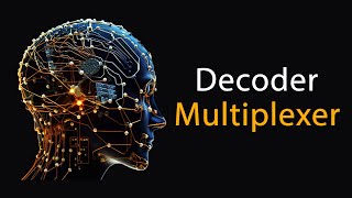 Decoder and Multiplexer  TriState Buffers [upl. by Tirma]