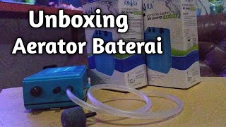 Unboxing Aerator Baterai [upl. by Boynton]