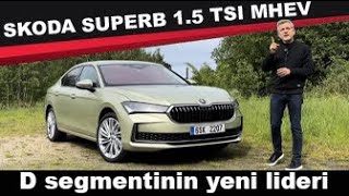 İLK SÜRÜŞ Yeni Skoda Superb 15 TSI mHEV DSG TAHTIN YENİ SAHİBİ [upl. by Eelamme929]