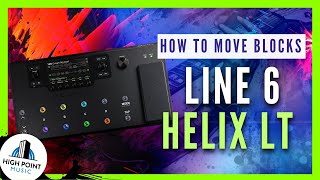 Unlocking the Secrets of Line 6 Helix Moving Blocks Explained [upl. by Tunnell]