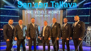 Ork Veseli Momci amp San San Tallava 2024 [upl. by Kcirej]