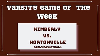 Kimberly vs Hortonville girls basketball  Varsity Game of the Week [upl. by Pollie]