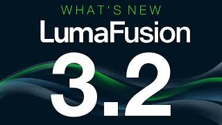 LumaFusion 32  Whats New [upl. by Asiruam]