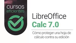 Cómo proteger celdas contra su modificación en Calc de LibreOffice 7 [upl. by Darce392]