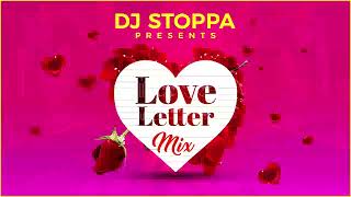 Djstoppa  Love Letter Mix [upl. by Neelahs441]