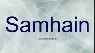 Samhain Pronunciation How to Pronounce Samhain  How to Say Samhain  pronunciation [upl. by Warchaw]