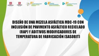 DISEÑO DE UNA MEZCLA ASFÁLTICA MDC19 CON INCLUSIÓN DE PAVIMENTO ASFÁLTICO RECICLADO RAP Y ADITIVO [upl. by Relyuc773]