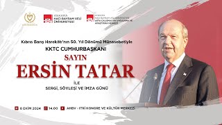 KKTC CUMHURBAŞKANI ERSİN TATAR İLE SERGİ SÖYLEŞİ VE İMZA GÜNÜ PROGRAMI [upl. by Jason]