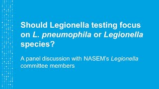 Should Legionella testing focus on L pneumophila or Legionella species [upl. by Culliton712]