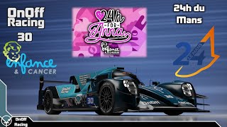 rFactor2  24hforAnna2024  Split1  24h du Mans  OnOff Racing 27  Part 23 [upl. by Mackey]