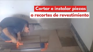 Cortar e instalar piezas o recortes de revestimiento [upl. by Lexine403]