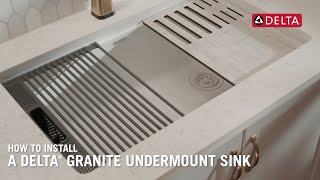 How to Install a Delta® Granite Undermount Sink [upl. by Stella]