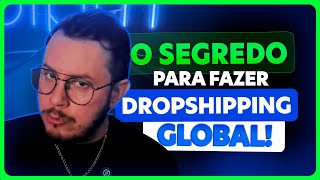 O Segredo para fazer Dropshipping Global  Aprenda como ganhar dinheiro em Dólar Euro [upl. by Anaeel]