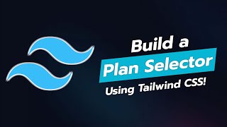 Create a Stylish Plan Selector Component with Tailwind CSS 🎨🚀 [upl. by Giacomo]