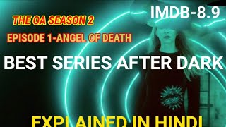 The OA season 2 episode 1 Explained In Hindi [upl. by Sharleen748]