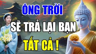 Ở Đời Có Vay Có Trả Nếu Bạn Giúp Người Khác Cái Gì Ông Trời Sẽ Trả Lại Cho Bạn Gấp Đôi  Giác Ngộ [upl. by Einnov]