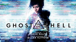 Lorne Balfe Ghost in the Shell 攻殻機動隊 2017 Theme Extended by Gilles Nuytens [upl. by Baruch]