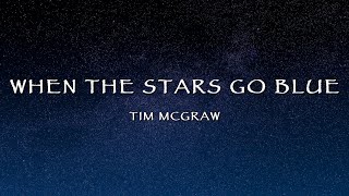 Tim McGraw  When The Stars Go Blue Lyrics [upl. by Mongeau459]