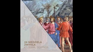 24 Niedziela Zwykła B 15092024  ks Kamil Sowada [upl. by Eniamart]