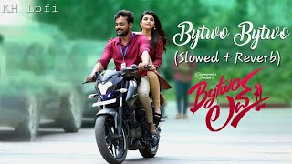 bytwo love kannada Slowed  Reverb  bytwo love kannada Lofi Song  KH Lofi [upl. by Alletneuq]