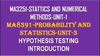 TESTING OF HYPOTHESIS STATISTICS AND NUMERICAL METHODS UNIT1 MA8391 UNIT3 VIDEO1 [upl. by Mauri]