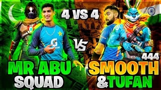 MR ABU Vs TUFAN FF amp SMOOTH444 Squad Pakistan Vs India Free Fire [upl. by Tiram426]