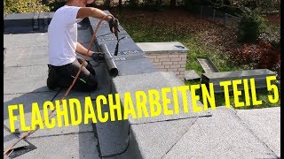 Dachdecker  Flachdacharbeiten Teil 5 [upl. by Skrap]