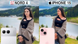 OnePlus Nord 4 Vs iPhone 15 Camera Test Comparison [upl. by Anahsohs]