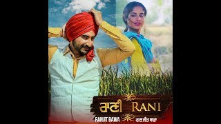 Rani Full Video  Ranjit Bawa  Gurmoh  Bhalwan Singh  Rhythm Boyz [upl. by Eddra]