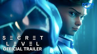 Secret Level  Official Trailer  Prime Video [upl. by Lay]