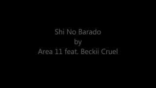 Shi No Barado  Area 11 feat Beckii Cruel [upl. by Clower]