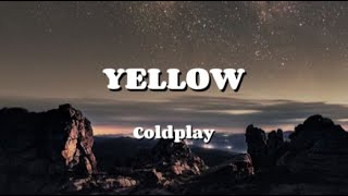 Coldplay  YELLOW Lyrics Video [upl. by Massingill]