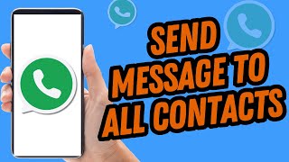 How To Send Message To All Contacts On Whatsapp Quick amp Easy [upl. by Pris]