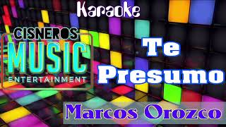 Marcos Orozco  Te Presumo [upl. by Meid917]