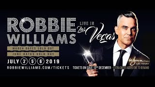 Robbie Williams  July 2019 Vegas Dates Announced [upl. by Ayotas77]