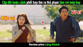 Review Phim Cặp đôi hoàn cảnh và hành trình tìm ra thủ phạm gây ra vụ rơi máy bay [upl. by Hegyera]