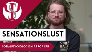 Sensationslust  Sozialpsychologie mit Prof Erb [upl. by Hewett]