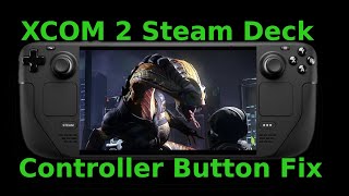 XCOM 2 Steam Deck Controller Input Fix [upl. by Ax]