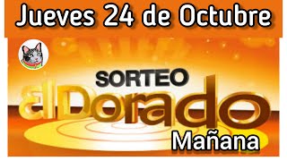 Resultado EL DORADO MAÑANA Jueves 24 de Octubre de 2024 [upl. by Folly978]