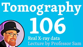 Xray tomography 106 Real Xray data [upl. by Eldwin]