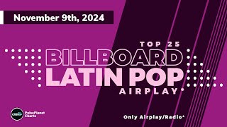 Billboard Latin Pop Airplay Top 25 November 9th 2024 [upl. by Lorine]