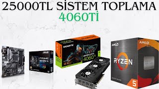 Fiyat Performans 4060ti Sistem Toplama [upl. by Toffic]