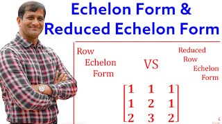 Echelon amp Reduced Echelon Form of the Matrix Explained Echelon and Reduced Echelon forms of Matrices [upl. by Ennayar]