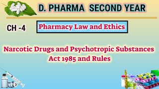 Narcotics Drugs and Psychotropic Substances Act 1985 and Rule  CH4  NDPS Act DPharm second year [upl. by Ahsiemat]