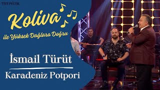 İsmail Türüt amp Koliva Düeti  Karadeniz Potpori CanlıPerformans🎤 [upl. by Akimehs945]