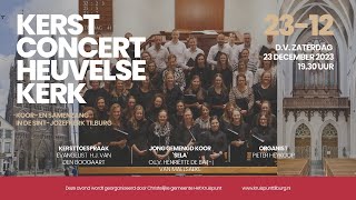 KERSTCONCERT HEUVELSE KERK 23 DECEMBER 2023 1930 UUR [upl. by Norrv990]