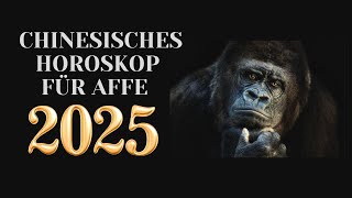 Affe  2025 Chinesisches Horoskop Das Jahr der grünen Schlange [upl. by Reine565]