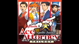 Enquête Sous Tension   6  Apollo Justice  Ace Attorney  2ème VolteFace  Born To Play [upl. by Kahaleel]