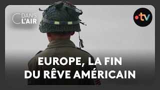 Europe la fin du rêve américain  C dans lair édition spéciale  13102024 [upl. by Seessel]