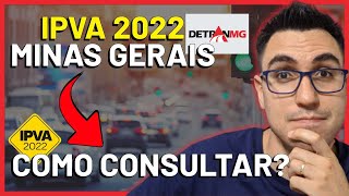 COMO CONSULTAR O IPVA 2022 DO SEU VEÍCULO  DETRAN MG MINAS GERAIS [upl. by Nuncia]